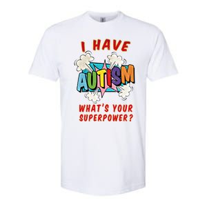 Autism Is My Superpower WhatS Your Superpower Gift Softstyle CVC T-Shirt