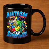Autism Is My Superpower Dinosaur Autism Awareness 2025 11oz C Handle Ceramic Mug