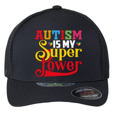 Autism Is My Super Power Autism Awareness Month Gift Flexfit Unipanel Trucker Cap