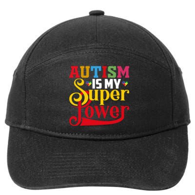 Autism Is My Super Power Autism Awareness Month Gift 7-Panel Snapback Hat