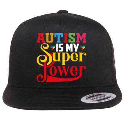 Autism Is My Super Power Autism Awareness Month Gift Flat Bill Trucker Hat