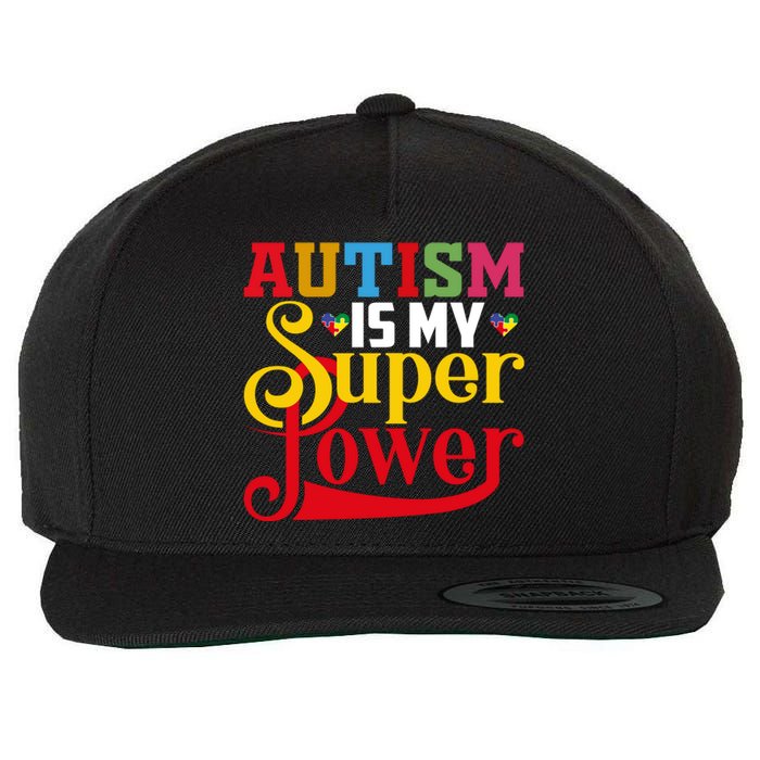 Autism Is My Super Power Autism Awareness Month Gift Wool Snapback Cap