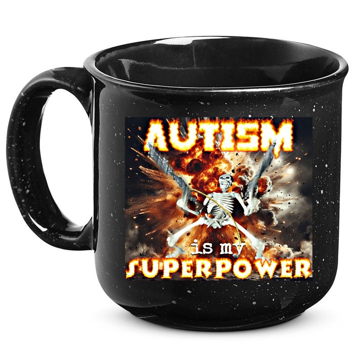 Autism Is My Supper Power Hard Skeleton Meme Oddly Specific Gift 15oz Campfire Ceramic Mug