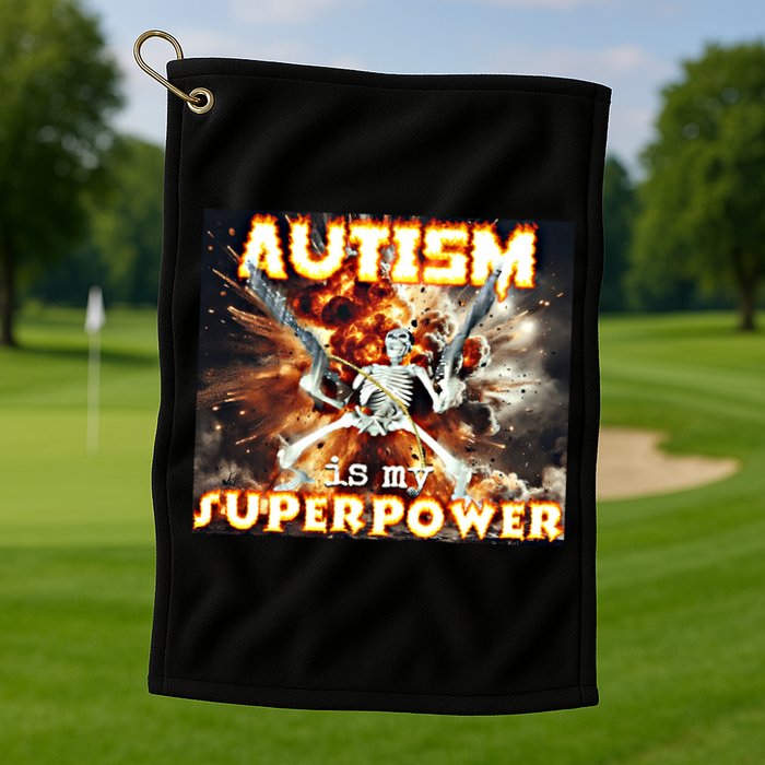 Autism Is My Supper Power Hard Skeleton Meme Oddly Specific Gift Golf Towel