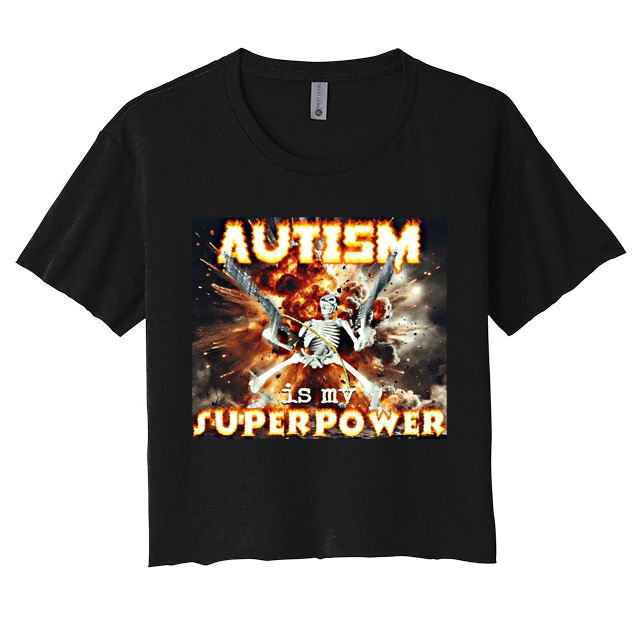 Autism Is My Supper Power Hard Skeleton Meme Oddly Specific Gift Crop Top