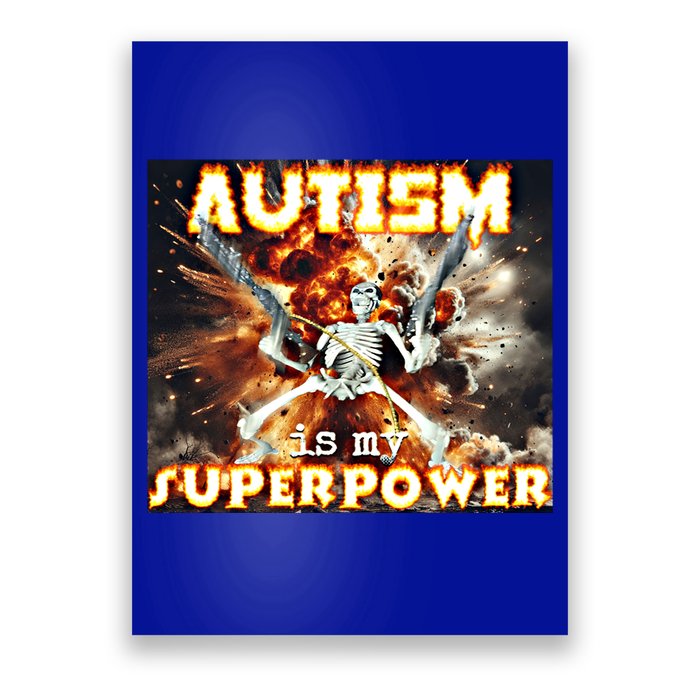 Autism Is My Supper Power Hard Skeleton Meme Oddly Specific Gift Poster