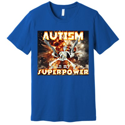Autism Is My Supper Power Hard Skeleton Meme Oddly Specific Gift Premium T-Shirt