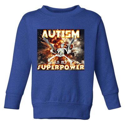 Autism Is My Supper Power Hard Skeleton Meme Oddly Specific Gift Toddler Sweatshirt