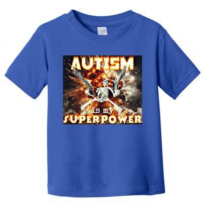 Autism Is My Supper Power Hard Skeleton Meme Oddly Specific Gift Toddler T-Shirt