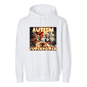 Autism Is My Supper Power Hard Skeleton Meme Oddly Specific Gift Garment-Dyed Fleece Hoodie