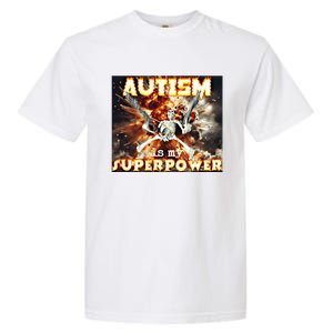 Autism Is My Supper Power Hard Skeleton Meme Oddly Specific Gift Garment-Dyed Heavyweight T-Shirt