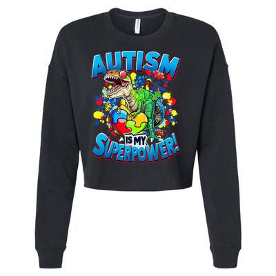 Autism Is My Superpower Dinosaur Autism Awareness 2025 Cropped Pullover Crew