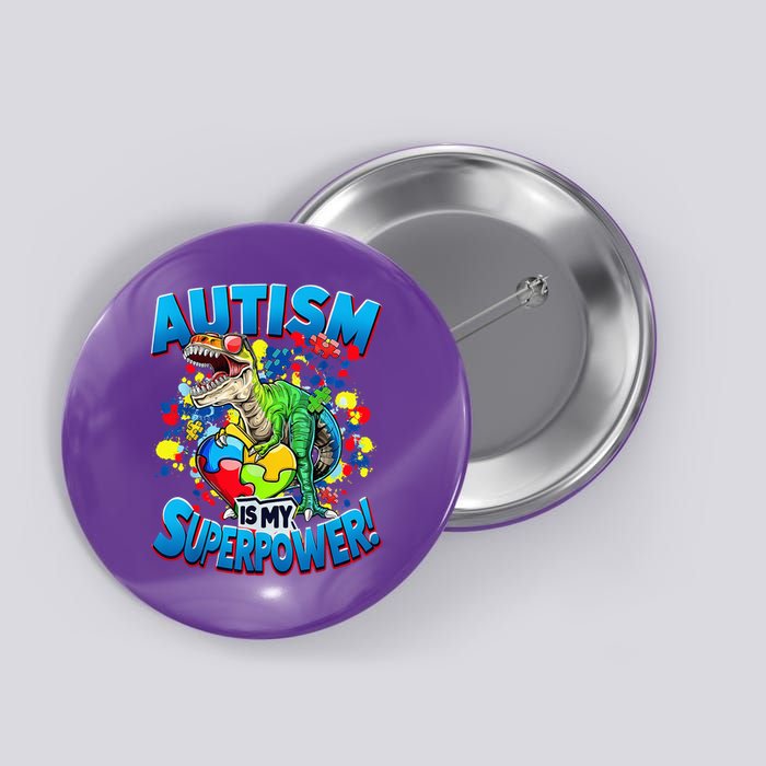 Autism Is My Superpower Dinosaur Autism Awareness 2025 Button
