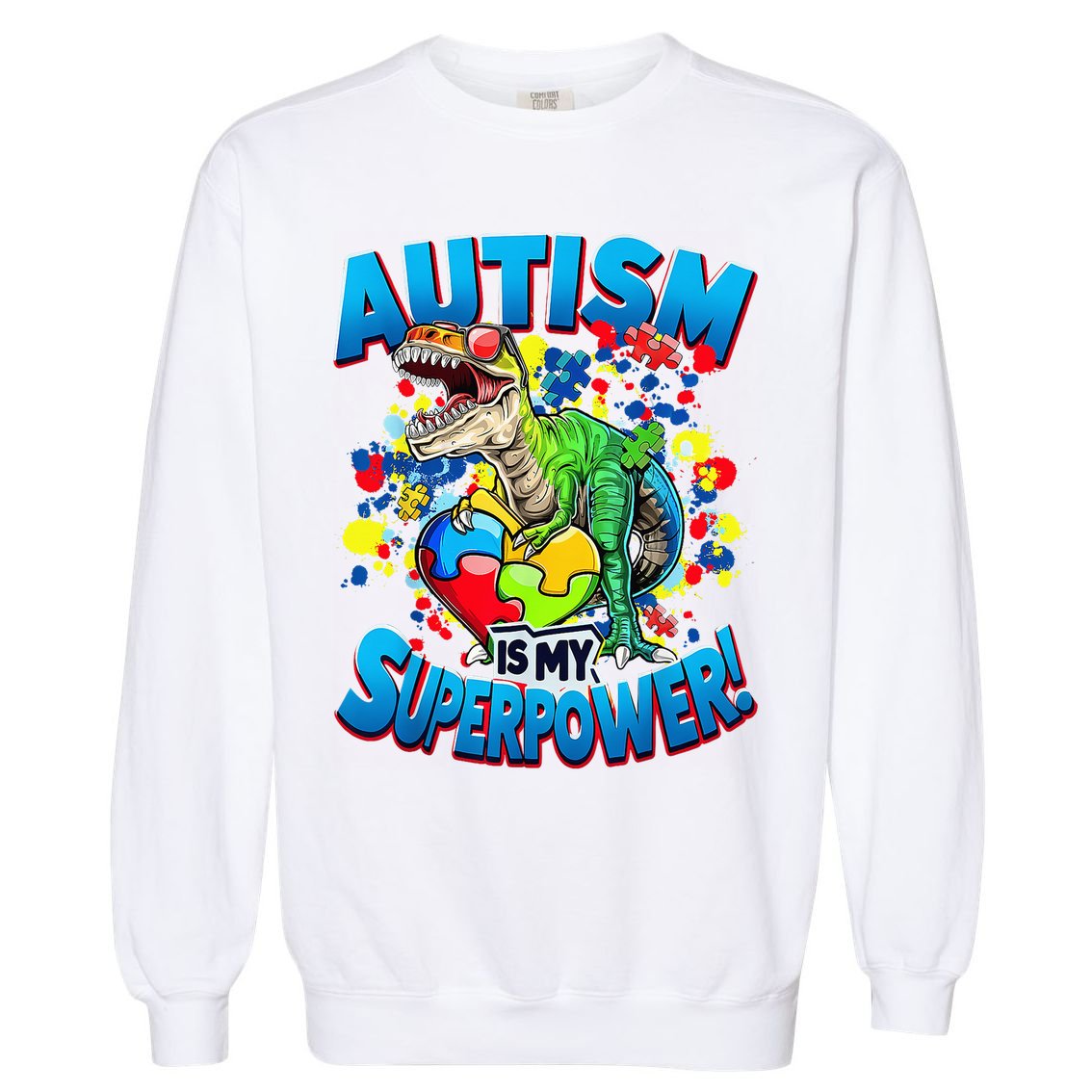 Autism Is My Superpower Dinosaur Autism Awareness 2025 Garment-Dyed Sweatshirt