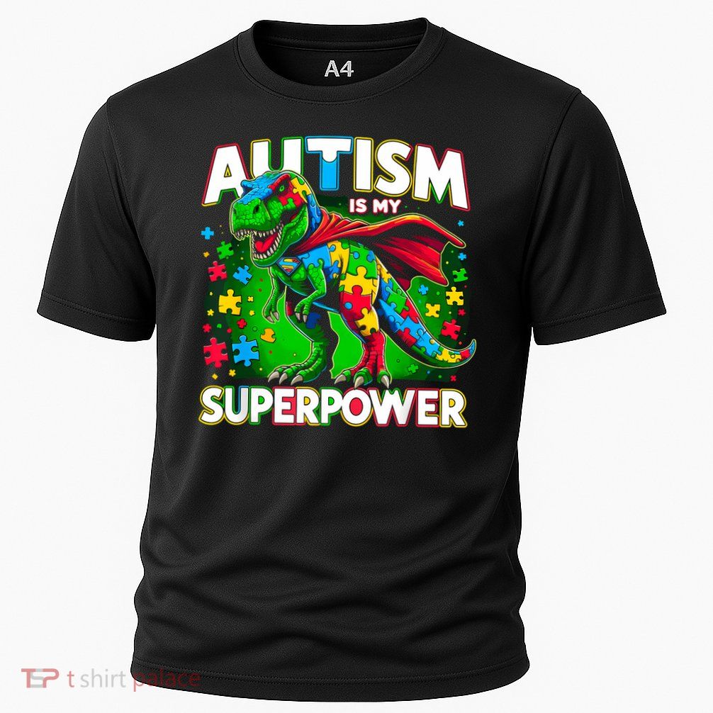 Autism Is My Superpower Autism Awareness Performance Shirt