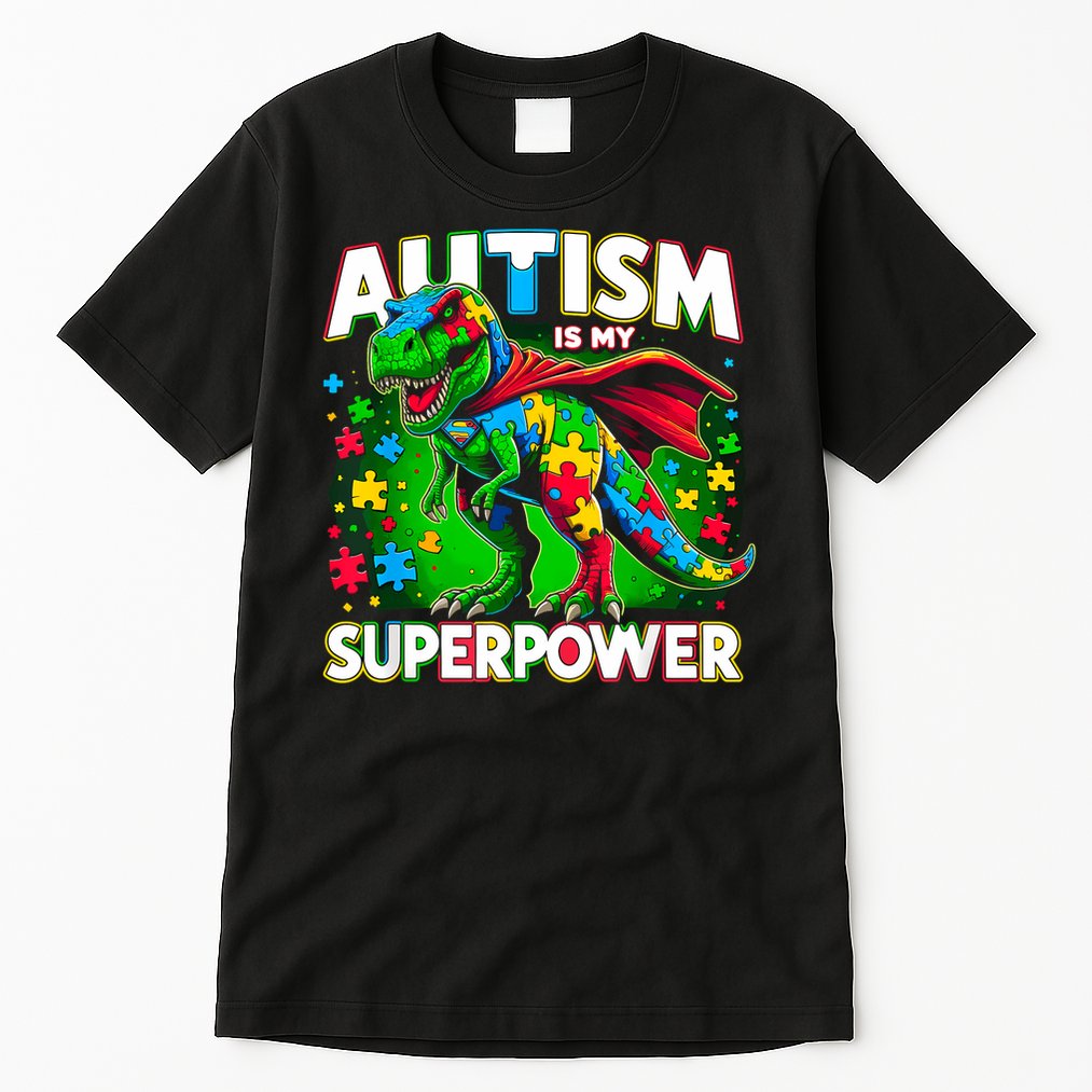 Autism Is My Superpower Autism Awareness Tall T-Shirt