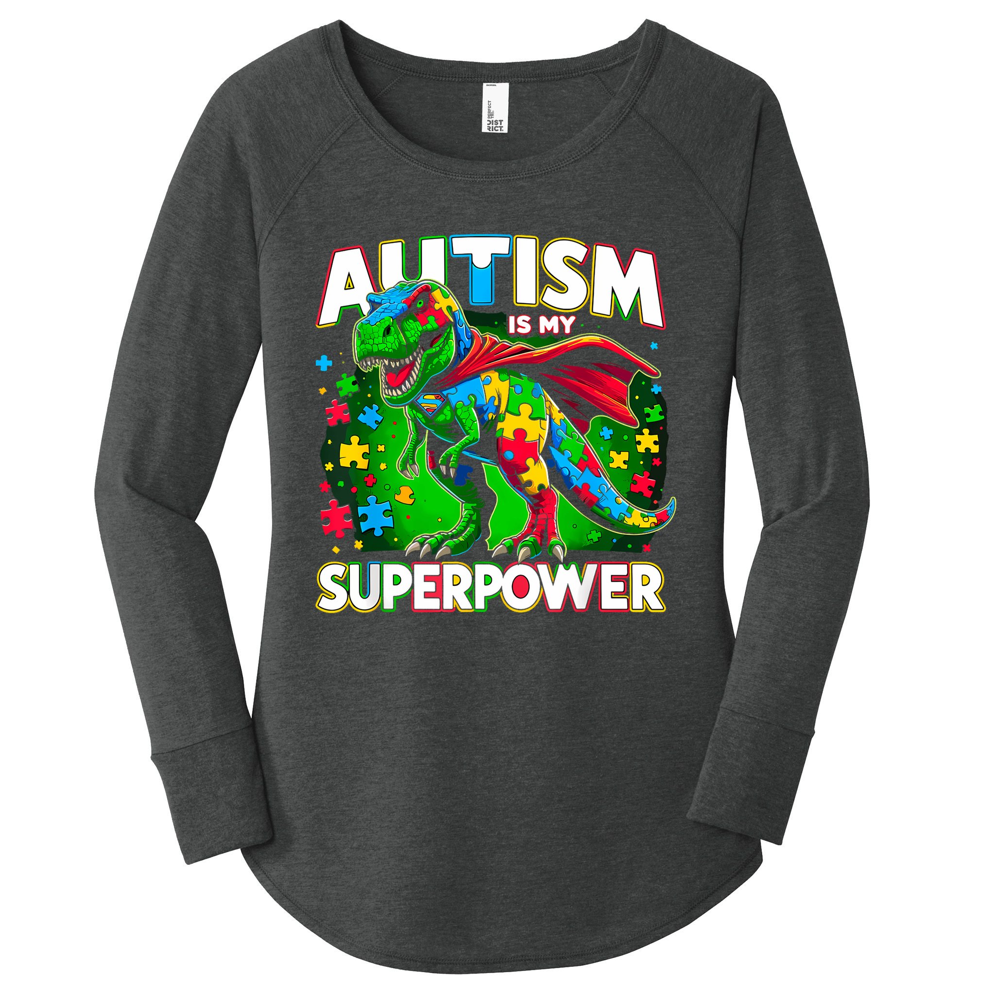 Autism Is My Superpower Autism Awareness Women's Perfect Tri Tunic Long Sleeve Shirt