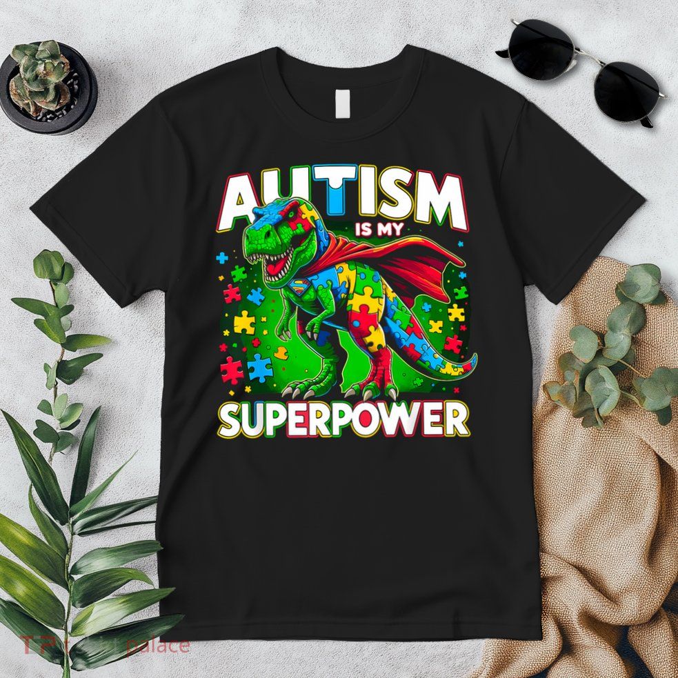 Autism Is My Superpower Autism Awareness Premium T-Shirt