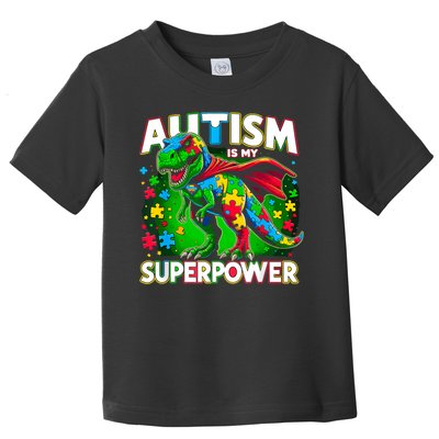 Autism Is My Superpower Autism Awareness Toddler T-Shirt