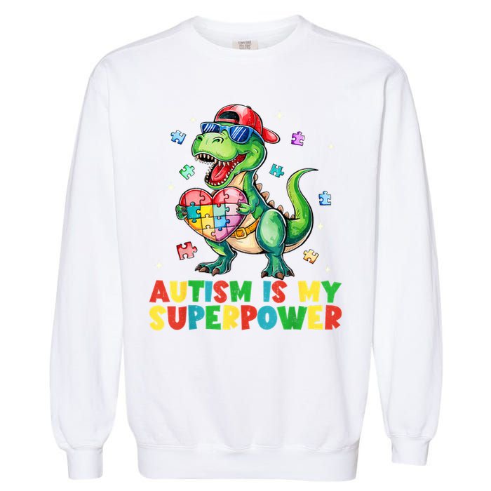 Autism Is My Superpower Funny Autism Awareness Garment-Dyed Sweatshirt