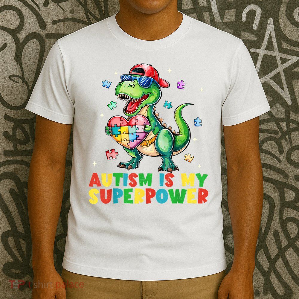 Autism Is My Superpower Funny Autism Awareness T-Shirt