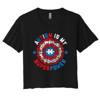 Autism Is My Superpower Autism Awareness Autistic Women's Crop Top Tee