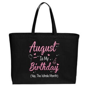 August Is My Birthday Month Yep The Whole Month Girl Gift Cotton Canvas Jumbo Tote