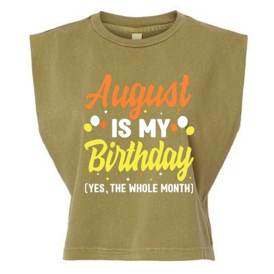 August Is My Birthday Yes The Whole Month August Birthday Garment-Dyed Women's Muscle Tee