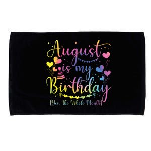 August Is My Birthday Yes The Whole Month Birthday Tie Dye Microfiber Hand Towel