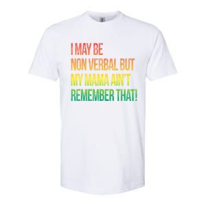 Autism I May Be Non Verbal But My Mama AinT Remember That! Softstyle CVC T-Shirt