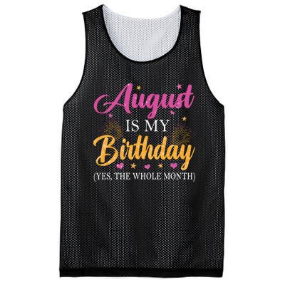 August Is My Birthday Yes The Whole Month Funny August Bday Mesh Reversible Basketball Jersey Tank