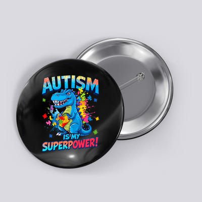 Autism Is My Superpower Dinosaur Autism Awareness Button