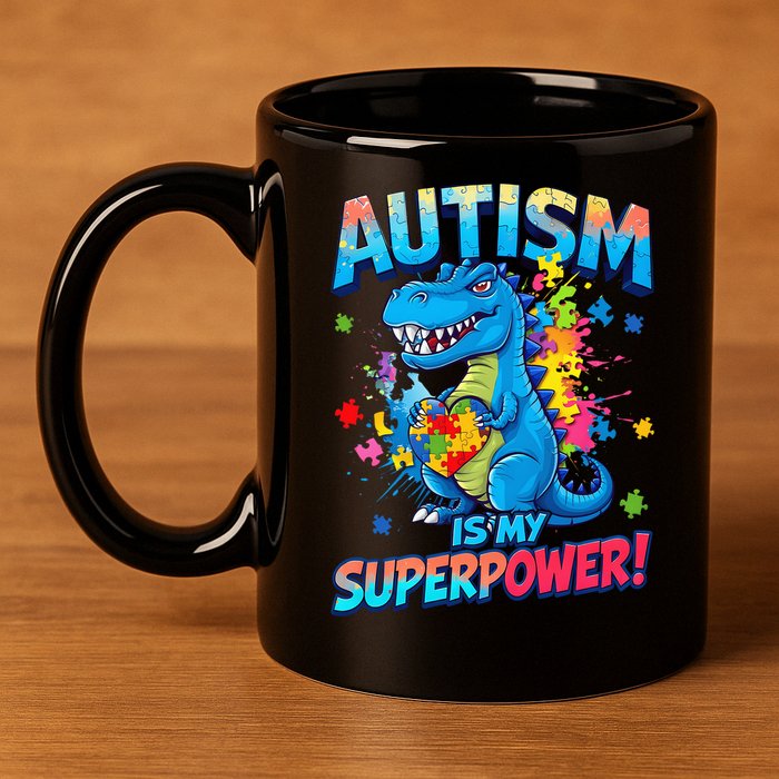 Autism Is My Superpower Dinosaur Autism Awareness 11oz C Handle Ceramic Mug