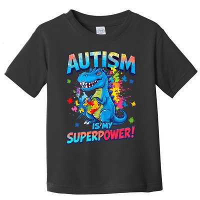 Autism Is My Superpower Dinosaur Autism Awareness Toddler T-Shirt