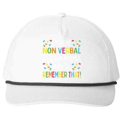 Autism I May Be Non Verbal But My Mama AinT Remember That Gift Snapback Five-Panel Rope Hat