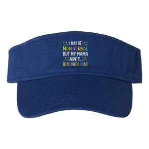 Autism I May Be Non Verbal But My Mama AinT Remember That Gift Valucap Bio-Washed Visor