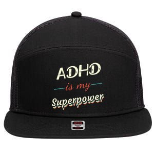 Adhd Is My Superpower 7 Panel Mesh Trucker Snapback Hat