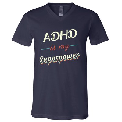 Adhd Is My Superpower V-Neck T-Shirt