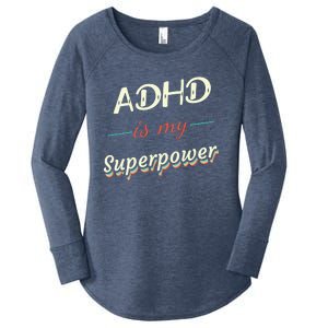 Adhd Is My Superpower Women's Perfect Tri Tunic Long Sleeve Shirt