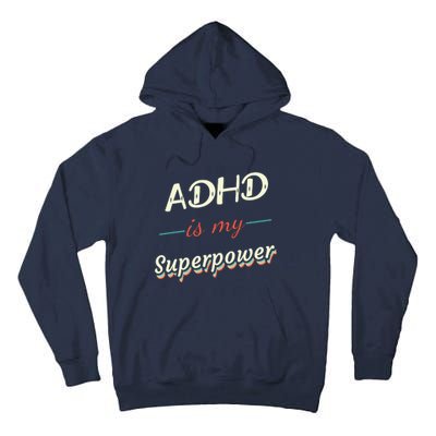 Adhd Is My Superpower Tall Hoodie