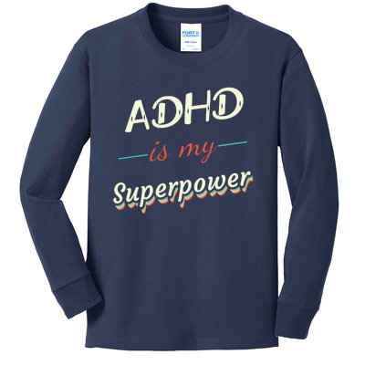 Adhd Is My Superpower Kids Long Sleeve Shirt