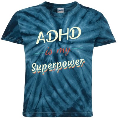 Adhd Is My Superpower Kids Tie-Dye T-Shirt