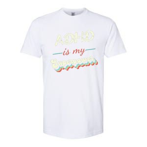 Adhd Is My Superpower Softstyle® CVC T-Shirt