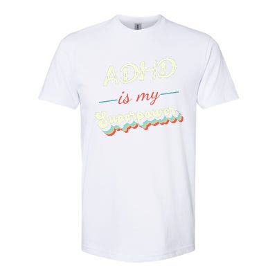 Adhd Is My Superpower Softstyle CVC T-Shirt