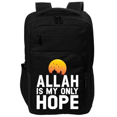 Allah Is My Only Hope Islamic Muslim Ramadan Gift Impact Tech Backpack