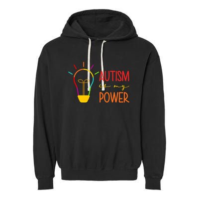 Autism Is My Power Autism Awareness Garment-Dyed Fleece Hoodie