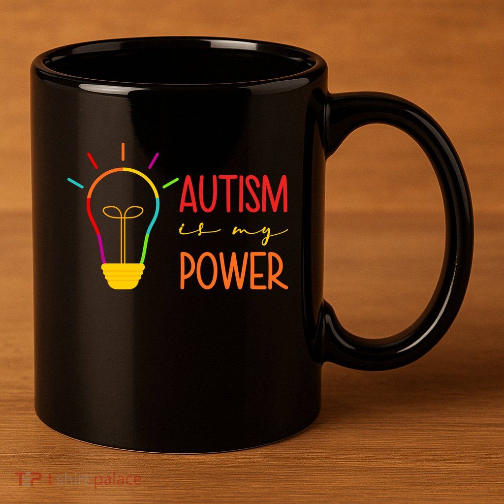 Autism Is My Power Autism Awareness 11oz C Handle Ceramic Mug