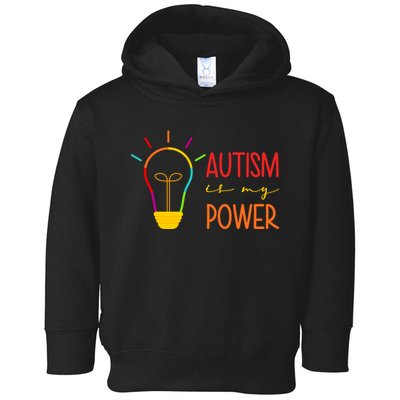 Autism Is My Power Autism Awareness Toddler Hoodie