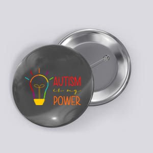 Autism Is My Power Autism Awareness Button