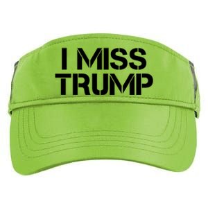 Awesome I Miss Donald Trump 45th President Trump Cool Gift Adult Drive Performance Visor